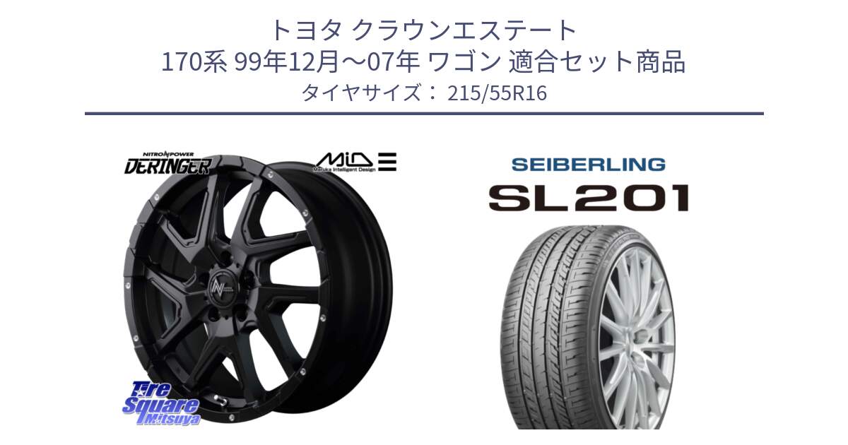 トヨタ クラウンエステート 170系 99年12月～07年 ワゴン 用セット商品です。MID ナイトロパワー  デリンジャー ホイール 16インチ と SEIBERLING セイバーリング SL201 215/55R16 の組合せ商品です。