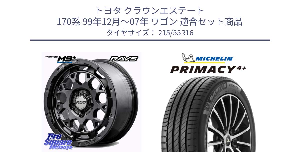 トヨタ クラウンエステート 170系 99年12月～07年 ワゴン 用セット商品です。【欠品次回1月末】 TEAM DAYTONA M9+ Spec M ホイール 16インチ と PRIMACY4+ プライマシー4+ 97W XL 正規 215/55R16 の組合せ商品です。