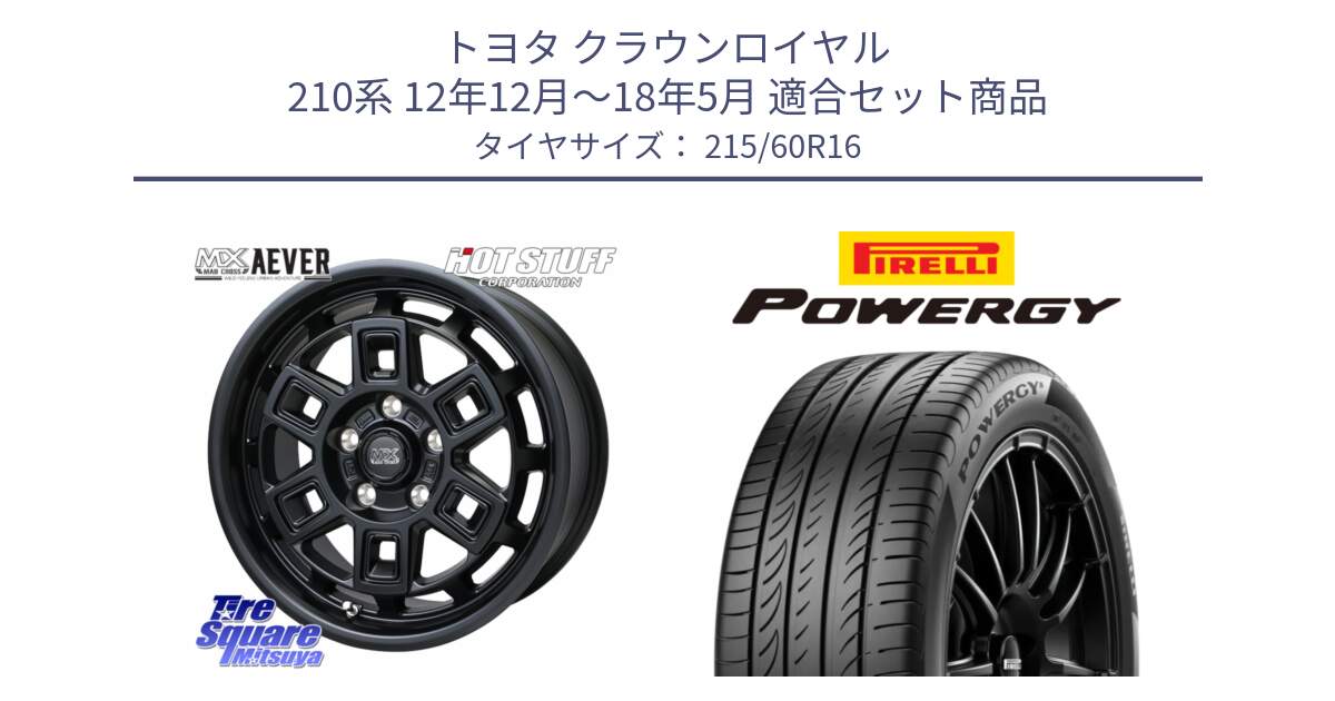 トヨタ クラウンロイヤル 210系 12年12月～18年5月 用セット商品です。MAD CROSS AEVER ホイール 16インチ と POWERGY パワジー サマータイヤ  215/60R16 の組合せ商品です。