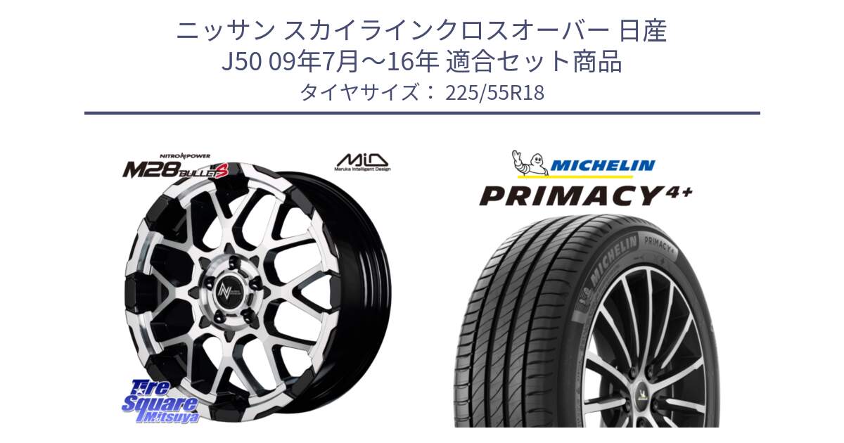 ニッサン スカイラインクロスオーバー 日産 J50 09年7月～16年 用セット商品です。MID ナイトロパワー M28 BULLET-S 18インチ と PRIMACY4+ プライマシー4+ 102V XL 正規 225/55R18 の組合せ商品です。